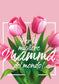 Per la migliore Mamma - Tulipani rosa (Grado di valore)